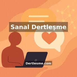 Sanal Dertleşme