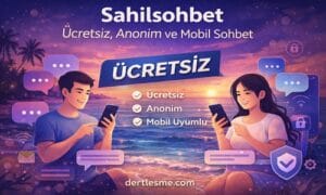 Sahilsohbet ile ücretsiz ve anonim sahil sohbet odalarına katılın. Mobil uyumlu, güvenli ve seviyeli chat deneyimi hemen başlasın.