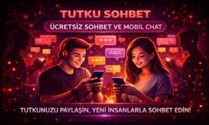 Tutku sohbet odaları ücretsiz mobil sohbet ve anonim chat sitesi