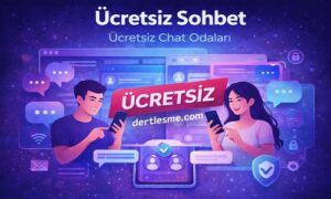 Dertlesme.com ücretsiz sohbet sitesi – kayıt olmadan ücretsiz chat odaları ve mobil anonim sohbet