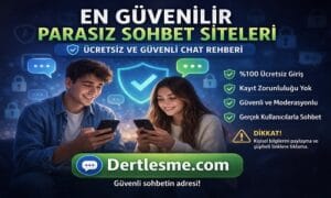 En güvenilir parasız sohbet siteleri, ücretsiz chat odaları ve güvenli online sohbet platformu