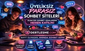 Üyeliksiz parasız sohbet siteleri ile ücretsiz sohbet odalarına giriş görseli