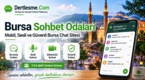 Bursa sohbet odaları mobil chat, sesli sohbet ve güvenli arkadaşlık platformu görseli