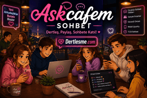 Askcafem Sohbet odalarında yeni arkadaşlıklar kurun. Ücretsiz, güvenli ve mobil uyumlu sohbet deneyimi için Dertlesme.com'u keşfedin.
