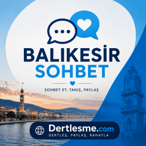 Balıkesir Sohbet temalı, Dertlesme.com logosunun yer aldığı mavi tonlarda sohbet odalarını tanıtan afiş.